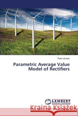 Parametric Average Value Model of Rectifiers Qunais Thaer 9783848438853 LAP Lambert Academic Publishing - książka