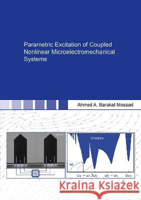 Parametric Excitation of Coupled Nonlinear Microelectromechanical Systems Ahmed A. Barakat Mosaad   9783844090451 Shaker Verlag GmbH, Germany - książka
