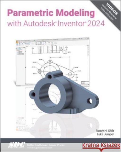 Parametric Modeling with Autodesk Inventor 2024 Luke Jumper 9781630575793 SDC Publications - książka