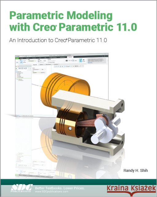 Parametric Modeling with Creo Parametric 11.0 Randy H. Shih 9781630576905 SDC Publications - książka