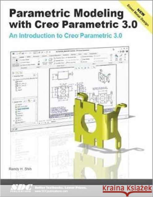 Parametric Modeling with Creo Parametric 3.0  Shih, Randy 9781585039128  - książka