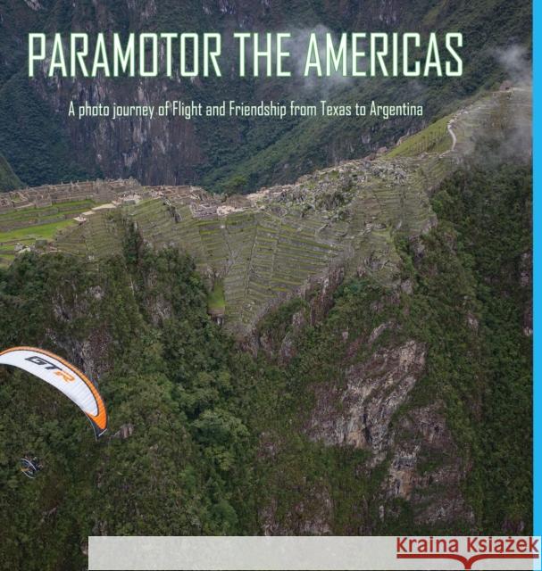 Paramotor the Americas Glenn Tupper 9781716764462 Lulu.com - książka