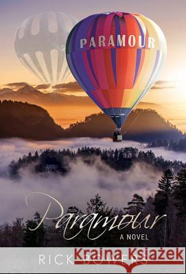 Paramour: Reignite Your Love With One Mysterious Flight Bowers, Rick 9781640854666 Author Academy Elite - książka