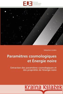 Paramètres cosmologiques et énergie noire Linden-S 9786131564543 Editions Universitaires Europeennes - książka