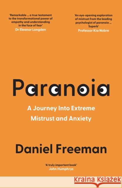 Paranoia: A Journey into Extreme Mistrust and Anxiety Daniel Freeman 9780008472580 HarperCollins Publishers - książka