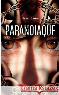 Paranoiaque Heinz Baum 9783347154339 Tredition Gmbh - książka