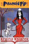 Paranoid Pip Yvonne Sherwell 9781440156311 iUniverse