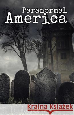 Paranormal America Megan Moxon 9781523794539 Createspace Independent Publishing Platform - książka