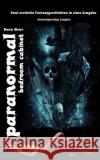 Paranormal bedroom cabinet: Deutschsprachige Ausgabe Geier, Denis 9781506174211 Createspace