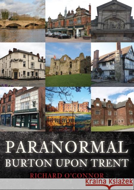 Paranormal Burton upon Trent Richard O'Connor 9781398114272 Amberley Publishing - książka