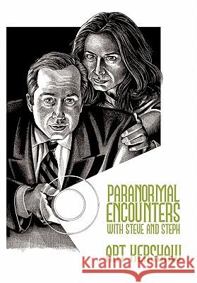 Paranormal Encounters with Steve and Steph Art Kershaw 9781452081977 Authorhouse - książka