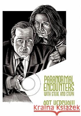 Paranormal Encounters with Steve and Steph Art Kershaw 9781452081984 Authorhouse - książka