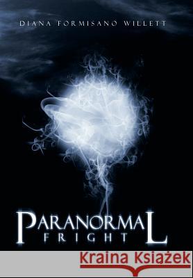 Paranormal Fright Diana Formisano Willett 9781481732680 Authorhouse - książka