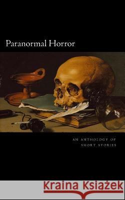 Paranormal Horror: An Anthology Jessica Lynne Gardner Katanie Duarte Matthew Wilson 9781502420817 Createspace - książka