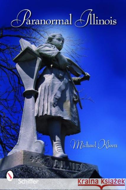 Paranormal Illinois Michael Kleen 9780764334306 Schiffer Publishing - książka