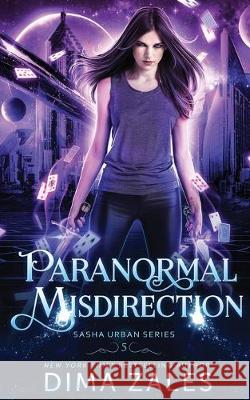 Paranormal Misdirection (Sasha Urban Series - 5) Dima Zales, Anna Zaires 9781631424700 Mozaika LLC - książka