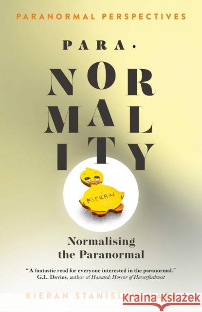 Paranormal Perspectives: PARA-NORMALITY: Normalising the Paranormal Kieran Stanislaw Mace 9781917704113 Collective Ink - książka