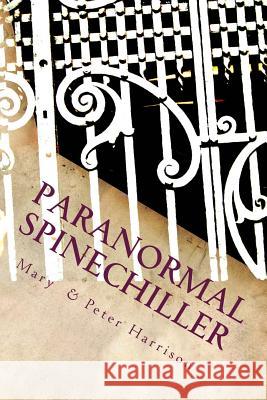 Paranormal Spinechiller: Paranormal Trilogy Mary Harrison Peter Harrison 9781482643831 Createspace - książka