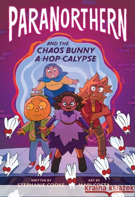 Paranorthern: And the Chaos Bunny A-hop-calypse Cooke, Stephanie 9780358169000 HarperCollins - książka