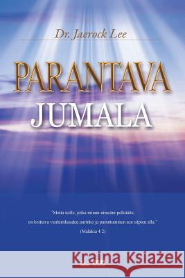 Parantava Jumala: God the Healer Jaerock Lee 9788975576706 Urim Books USA - książka