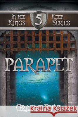 Parapet: Book 5 in the Kings Keep Series Graeme Butz 9781503509627 Xlibris Corporation - książka