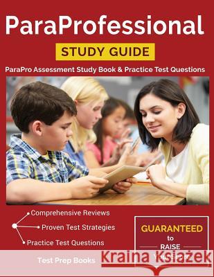 ParaProfessional Study Guide: ParaPro Assessment Study Book & Practice Test Questions Test Prep Books 9781628454307 Test Prep Books - książka