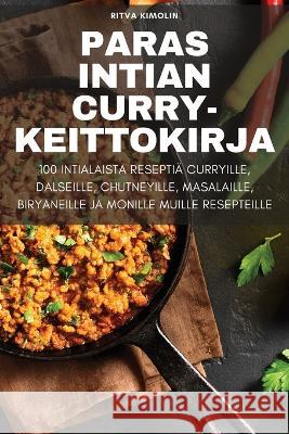 Paras Intian Curry-Keittokirja Ritva Kimolin 9781805427063 Ritva Kimolin - książka