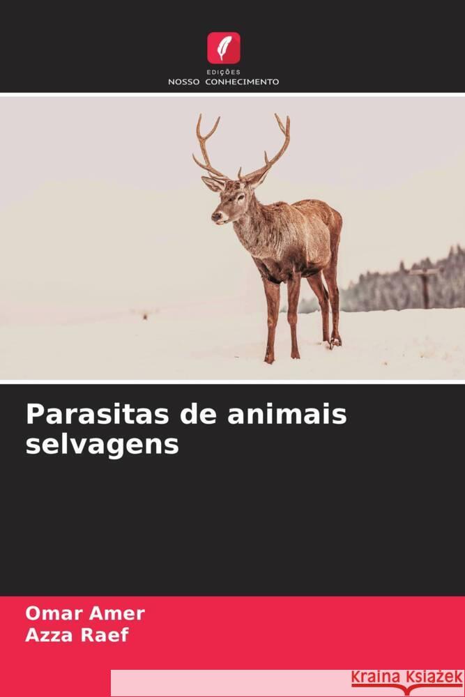 Parasitas de animais selvagens Amer, Omar, Raef, Azza 9786208360610 Edições Nosso Conhecimento - książka