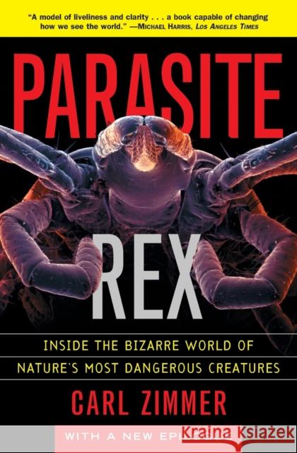 Parasite Rex (with a New Epilogue): Inside the Bizarre World of Nature'sMost Dangerous Creatures Zimmer 9780743200110 Simon & Schuster Ltd - książka