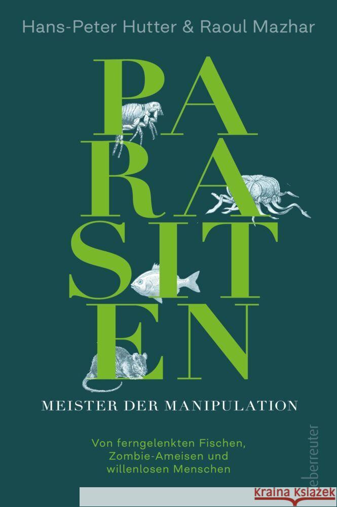 Parasiten - Meister der Manipulation Hutter, Hans-Peter, Mazhar, Raoul 9783800078967 Carl Ueberreuter Verlag - książka