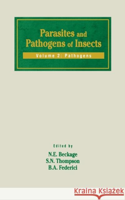 Parasites and Pathogens of Insects: Pathogens Beckage, Nancy E. 9780120844425 Academic Press - książka