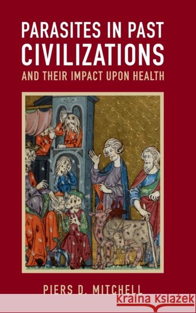 Parasites in Past Civilizations and Their Impact upon Health Matthieu (Universite de Franche-Comte) Le Bailly 9781107000773 Cambridge University Press - książka