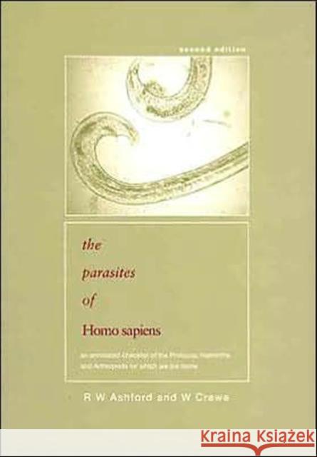 Parasites of Homo Sapiens: An Annotated Checklist of the Protozoa, Helminths and Arthropods for Which We Are Home Ashford, Richard 9780415276887 CRC Press - książka