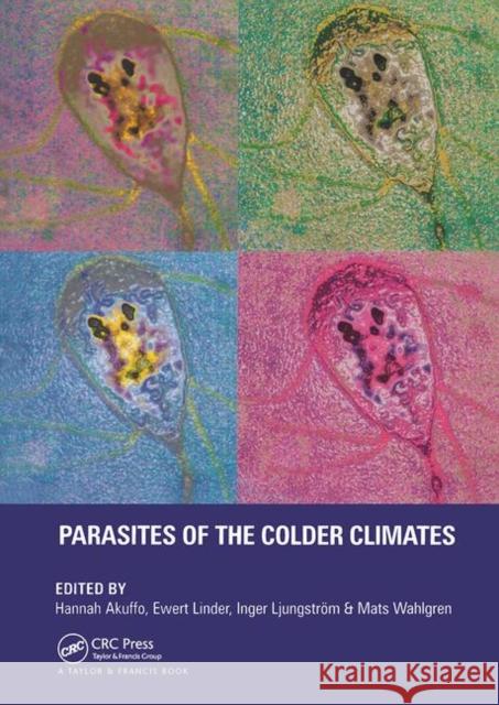 Parasites of the Colder Climates Hannah Akuffo Inger Ljungstr