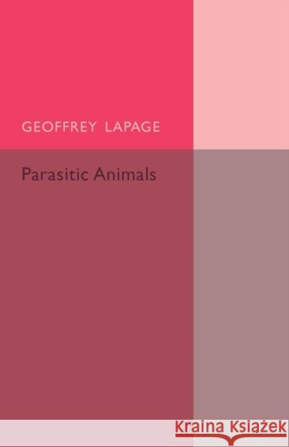 Parasitic Animals Geoffrey Lapage 9781107496613 Cambridge University Press - książka