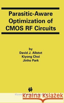 Parasitic-Aware Optimization of CMOS RF Circuits Lenn Schramm David J. Allstot Kiyong Choi 9781402073991 Kluwer Academic Publishers - książka