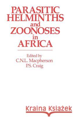 Parasitic Helminths and Zoonoses in Africa Craig, P. 9780044455653 Springer - książka