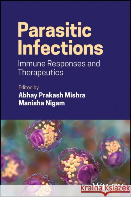 Parasitic Infections: Immune Responses and Therape utics Mishra 9781119878025 John Wiley and Sons Ltd - książka