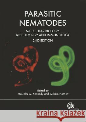 Parasitic Nematodes: Molecular Biology, Biochemistry and Immunology M. W. Kennedy Malcolm W. Kennedy William Harnett 9781845937591 CABI Publishing - książka