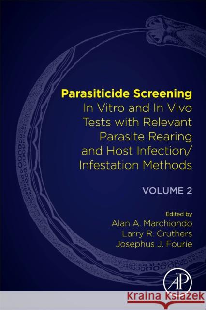 Parasiticide Screening: Volume 2: In Vitro and in Vivo Tests with Relevant Parasite Rearing and Host Infection/Infestation Methods Marchiondo, Alan A. 9780128165775 Academic Press - książka