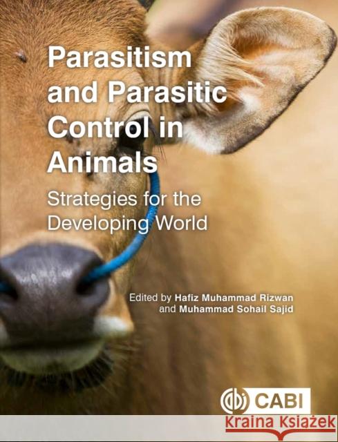 Parasitism and Parasitic Control in Animals: Strategies for the Developing World Hafiz Muhammad Rizwan Muhammad Sohail Sajid  9781800621879 CABI Publishing - książka