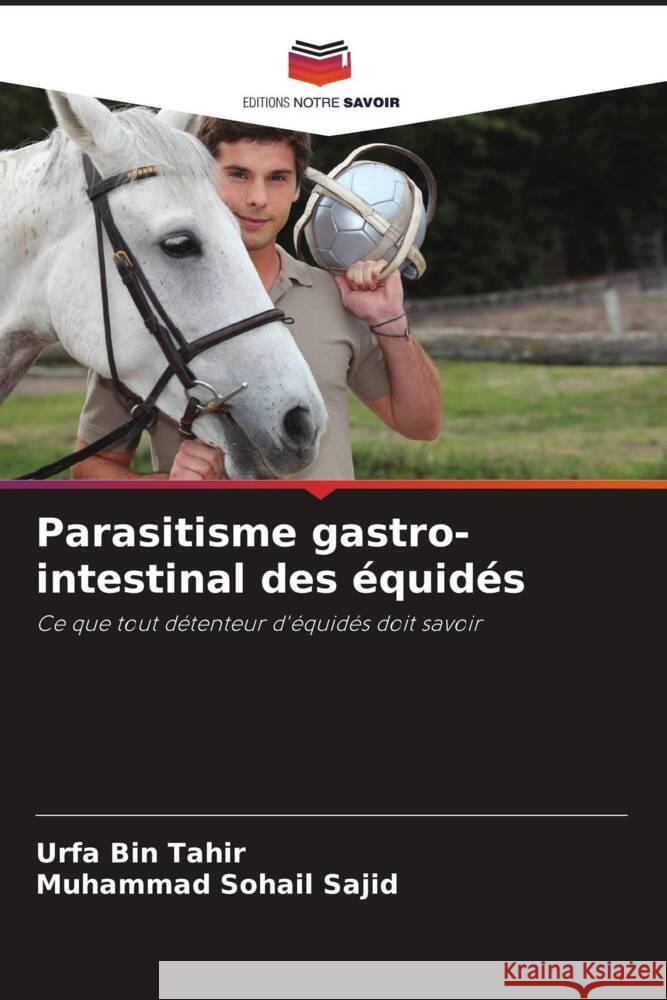 Parasitisme gastro-intestinal des ?quid?s Urfa Bin Tahir Muhammad Sohail Sajid 9786208536459 Editions Notre Savoir - książka