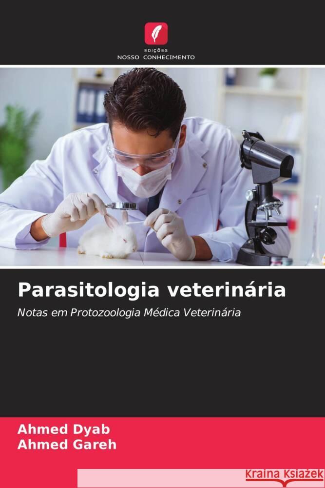 Parasitologia veterinaria Ahmed Dyab Ahmed Gareh  9786205973820 Edicoes Nosso Conhecimento - książka