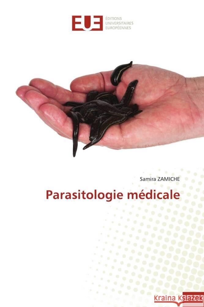 Parasitologie médicale Zamiche, Samira 9786206726135 Éditions universitaires européennes - książka