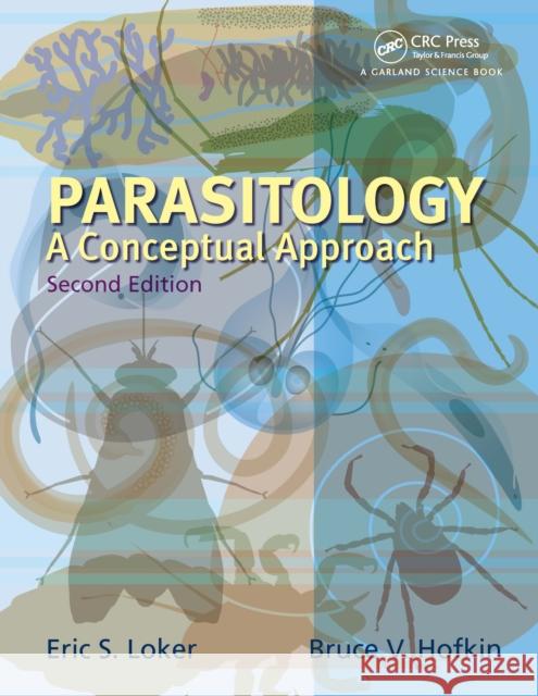 Parasitology: A Conceptual Approach Eric S. Loker Bruce V. Hofkin 9780367228873 Taylor & Francis Ltd - książka