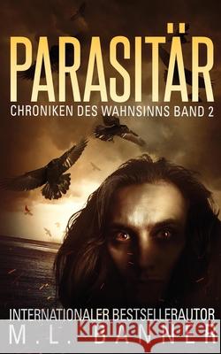Parasit?r: Ein Apokalyptischer Horrorthriller M. L. Banner Maxwell Zachs 9781947510708 Toes in the Water Publishing, LLC - książka