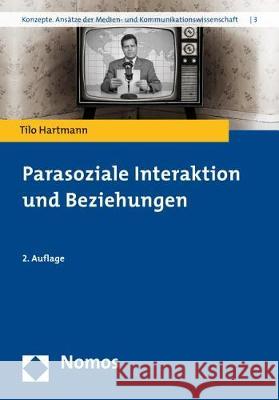 Parasoziale Interaktion Und Beziehungen Hartmann, Tilo 9783848742646 Nomos Verlagsgesellschaft - książka