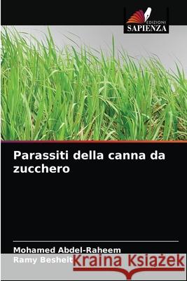Parassiti della canna da zucchero Mohamed Abdel-Raheem, Ramy Besheit 9786204066516 Edizioni Sapienza - książka