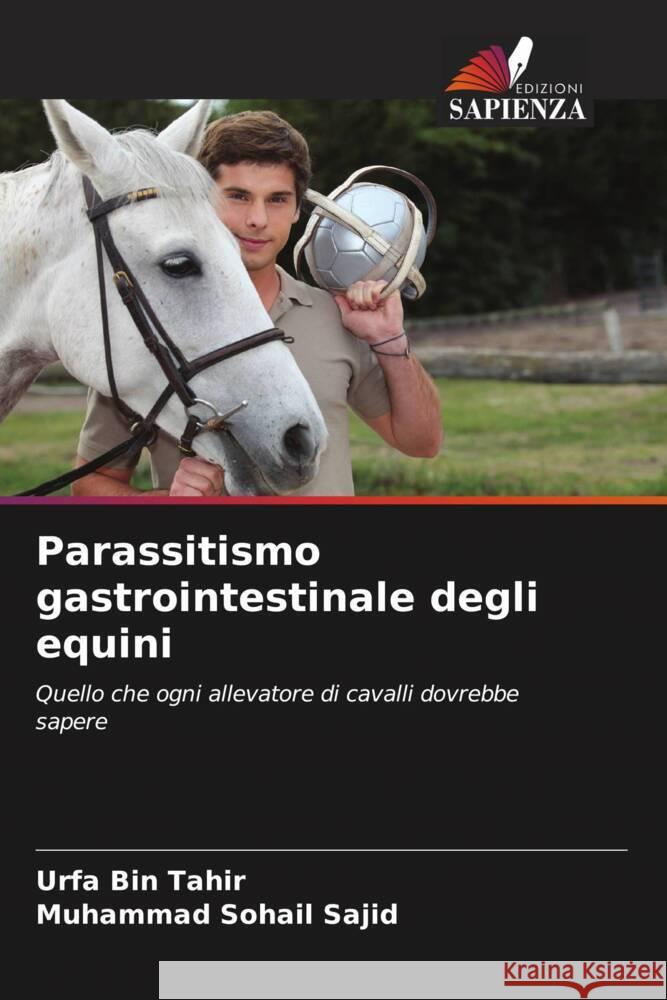 Parassitismo gastrointestinale degli equini Urfa Bin Tahir Muhammad Sohail Sajid 9786208536466 Edizioni Sapienza - książka