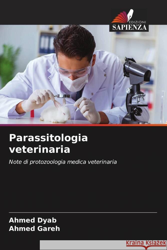 Parassitologia veterinaria Ahmed Dyab Ahmed Gareh  9786205973929 Edizioni Sapienza - książka